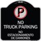 Signmission Bilingual No Parking No Truck Parking No Estacionamiento De Camiones Alum, 18" x 18", BS-1818-24305 A-DES-BS-1818-24305 - alternate 1